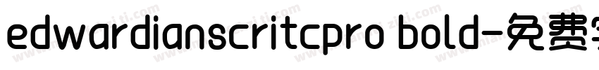 edwardianscritcpro bold字体转换
